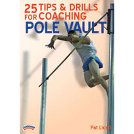 25 Tips & Drills: Coaching Pole Vault